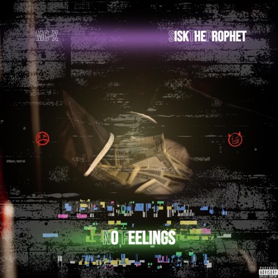 No Feelings (feat. SiskTheProphet) - Single