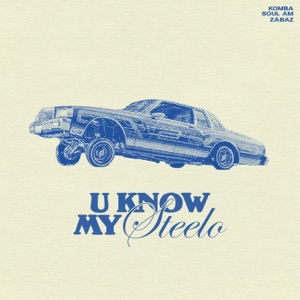 U Know My Steelo - Single