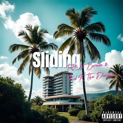 Sliding (feat. Berada & Kid K. Tha DoughBoi) - Single