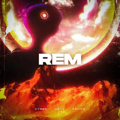 REM (feat. CRUX & SAILEM) - Single