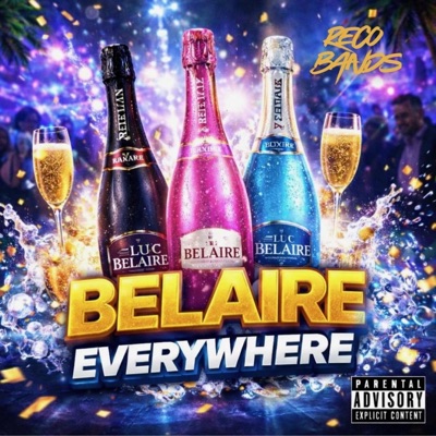 Belaire Everywhere (feat. Reco Bands) - Single