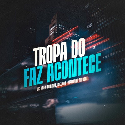 Tropa do Faz Acontece - Single
