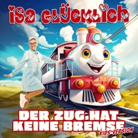 Der Zug hat keine Bremse (Kids Version) - Single - Isa Glücklich