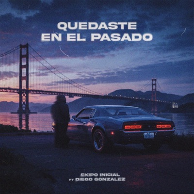 Quedaste En El Pasado (feat. Diego Gonzalez) - Single