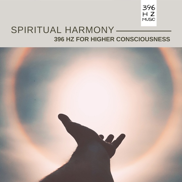 Spiritual Harmony: 396 Hz for Higher Consciousness