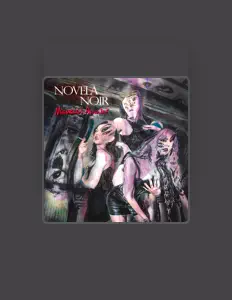 Novela Noirを聴いたり、ミュージックビデオを鑑賞したり、経歴やツアー日程などを確認したりしましょう！