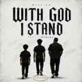 With GOD I Stand