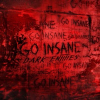GO INSANE - Single - Dark Entities