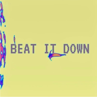 Beat It Down - Single