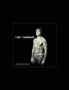 Ouve Echt Steinbach, vê vídeos de música, lê a biografia, vê as datas da digressão e muito mais!