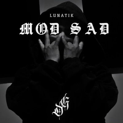 Mod Sad (feat. Lunatik) - Single