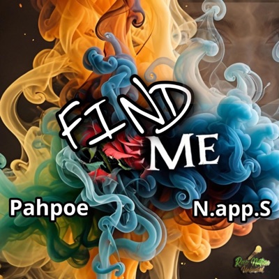 Find Me (feat. N.app.S & Pahpoe) - Single