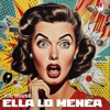 Ella Lo Menea - Single