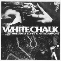 White Chalk - Single - Moedem, Slyye & Antieveryone