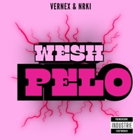 WESH PELO - Single - Vernex & NRKI