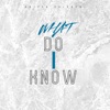 What Do I Know - Single