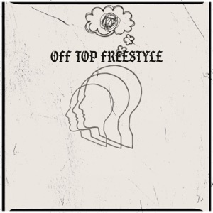 OFF TOP (FREESTYLE)