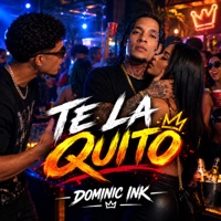 Te la Quito - Single - Dominick Ink