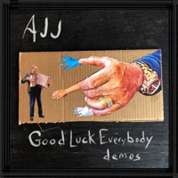 Good Luck Everybody (demos) - EP - AJJ