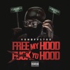 #FreeMyHoodFuckYoHood