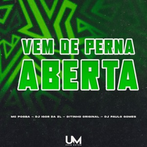 Vem de Perna Aberta