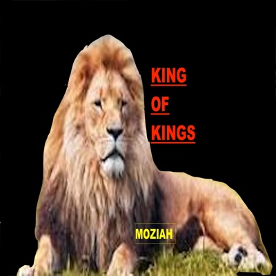 King of kings (feat. Moziah) - Single