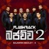 Flashback Bajawwa Medley (II) - Flashback Sri Lanka