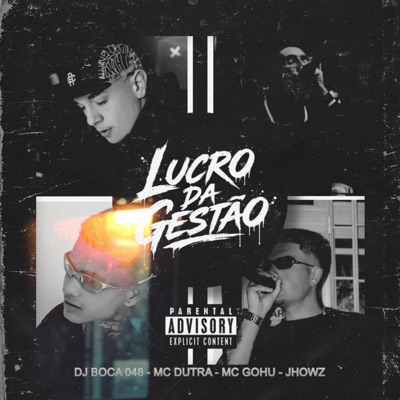 Lucro da gestão (feat. MC Dutra RG, Mc Gohu & JHOWZ) - Single