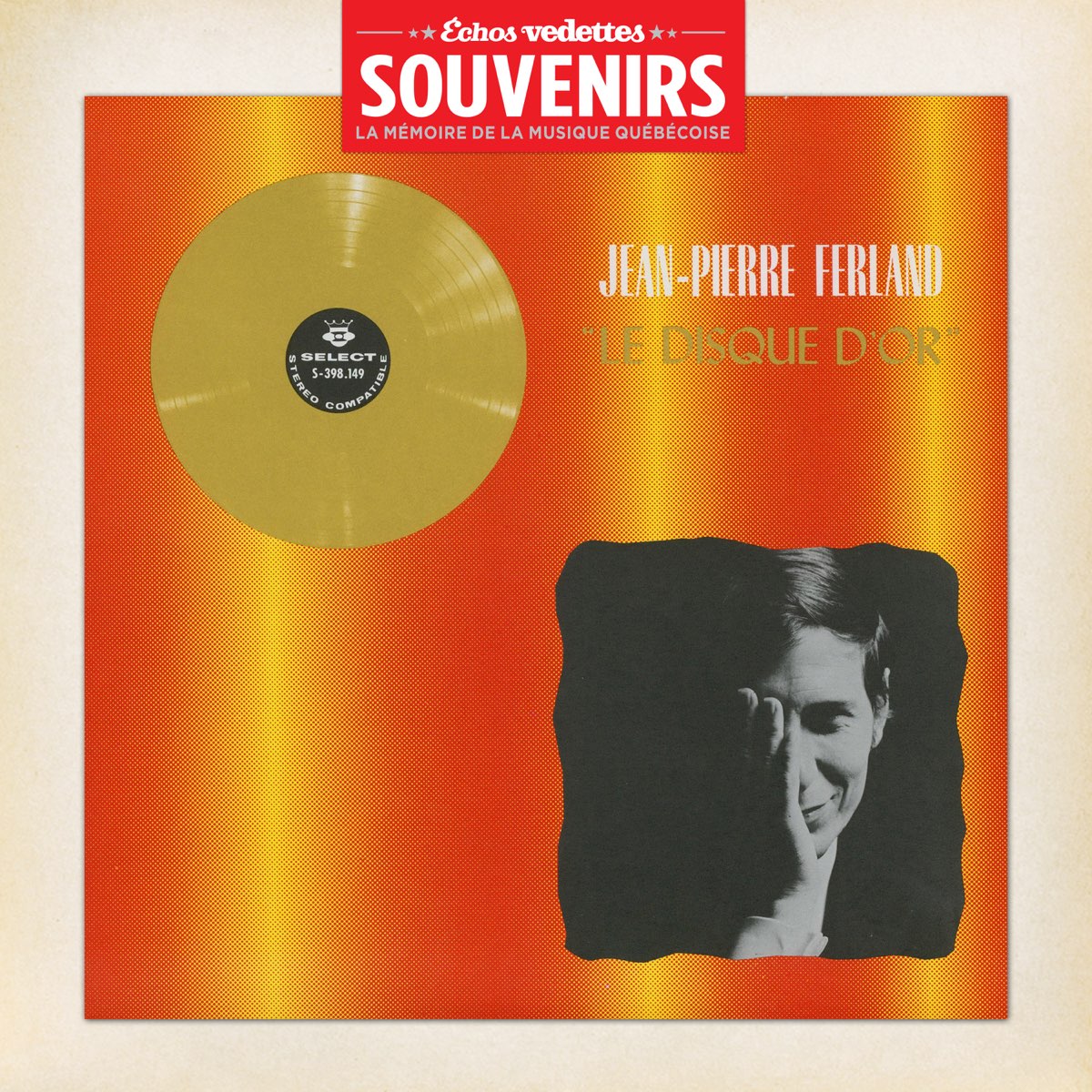 ‎Échos Vedettes Souvenirs: Jean-Pierre Ferland - Le disque d'or - Album ...