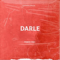 Darle - Single - Punto Tres