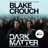 Dark Matter: A Novel (Unabridged) - Blake Crouch Cover Art