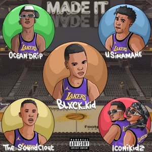 MADE IT (feat. Usimamane, Iconikidz, TheSoundClout & Oceandrip)