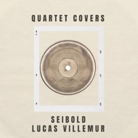 Quartet Covers (Quartet Version) - EP - Seibold, Lucas Villemur & Seibold Strings