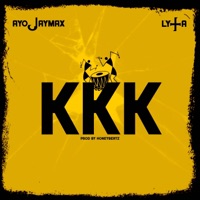 KKK - Single - Ayo Jaymax & Lyta