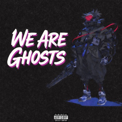 WE ARE GHOSTS