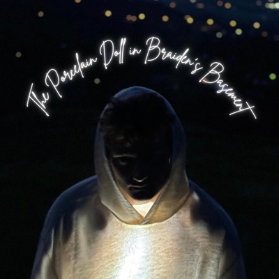 The Porcelain Doll in Braiden's Basement (feat. Lil' Bädy) - Single