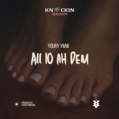 All 10 Ah Dem (feat. Youry Ymw & Knockin Records) - Single