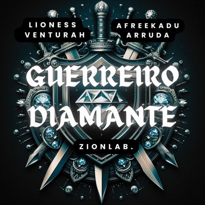 Guerreiro Diamante (feat. Afreekadu Arruda & ZionLab.) - Single