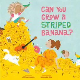 Can You Grow a Striped Banana? (Unabridged)