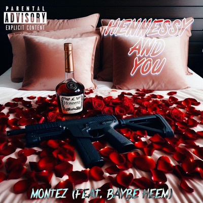 Hennessy And You (feat. Baybe Heem) - Single