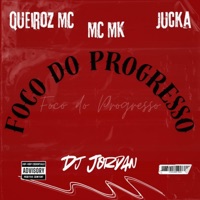 Foco do Progresso (feat. Mc MK & Jucka) [Oficial Jordan Remix] - Single - Queiroz Mc