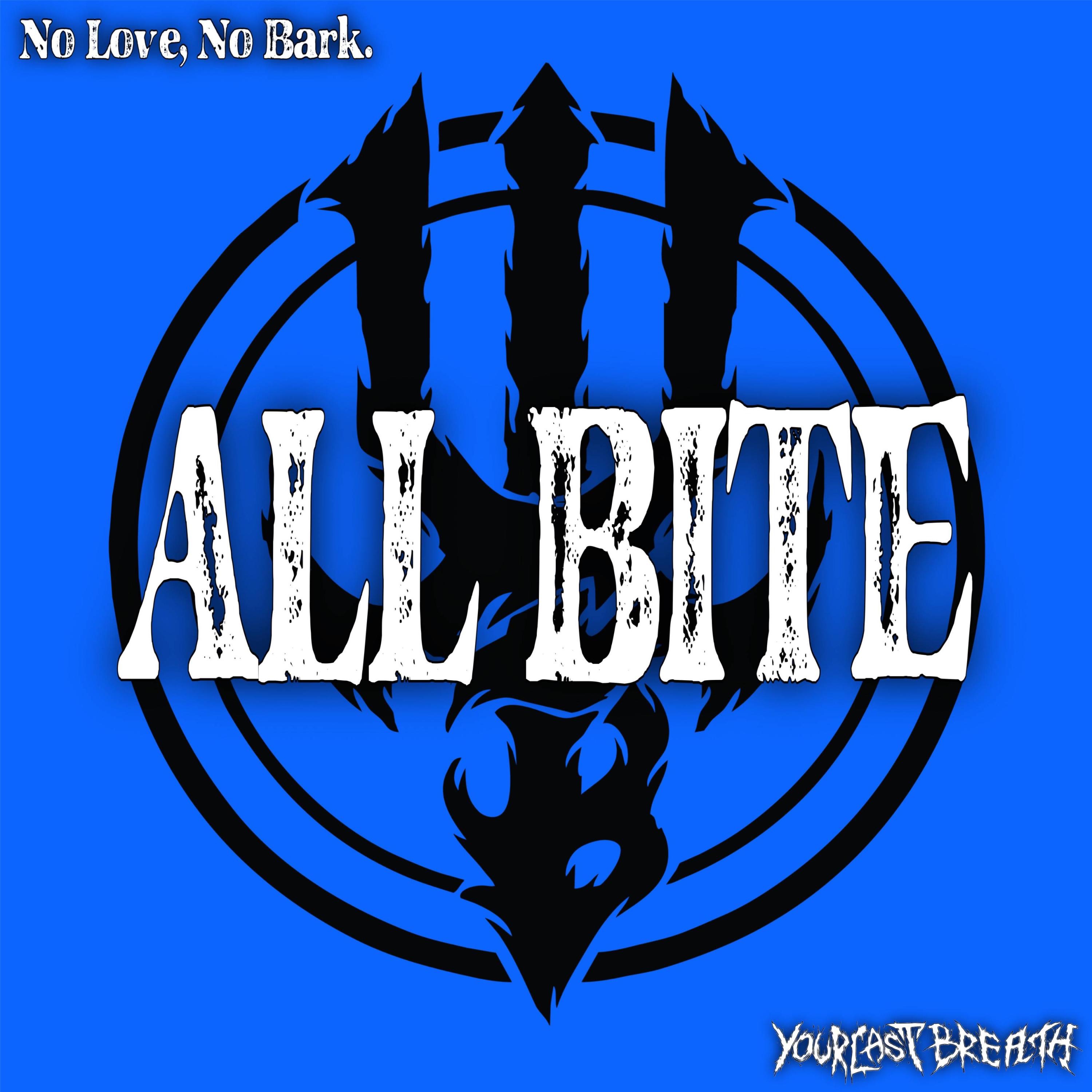 Your Last Breath - All Bite