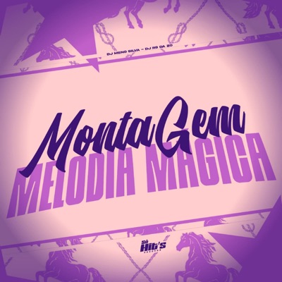 Montagem Melodia Magica - Single