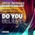 David Morales & Antoinette Dunleavy - DO YOU BELIEVE