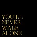 "You'll Never Walk Alone"