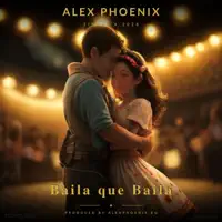 Baila que Baila — Alex Phoenix