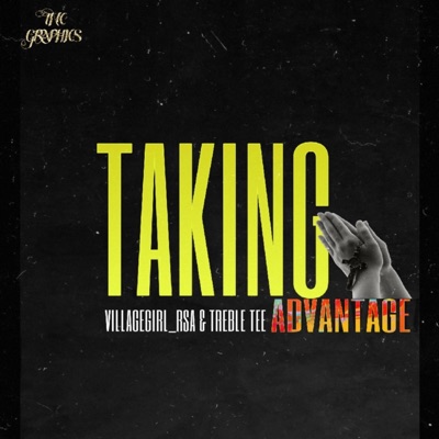 Taking Advantage (feat. Treble Tee) - Single