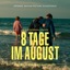 8 Tage im August (Original Score)