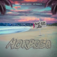 Morbosa - Single - Zunset, Andre Noriega & Kid Moonsta