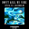 Don't Kill My Vibe - Single